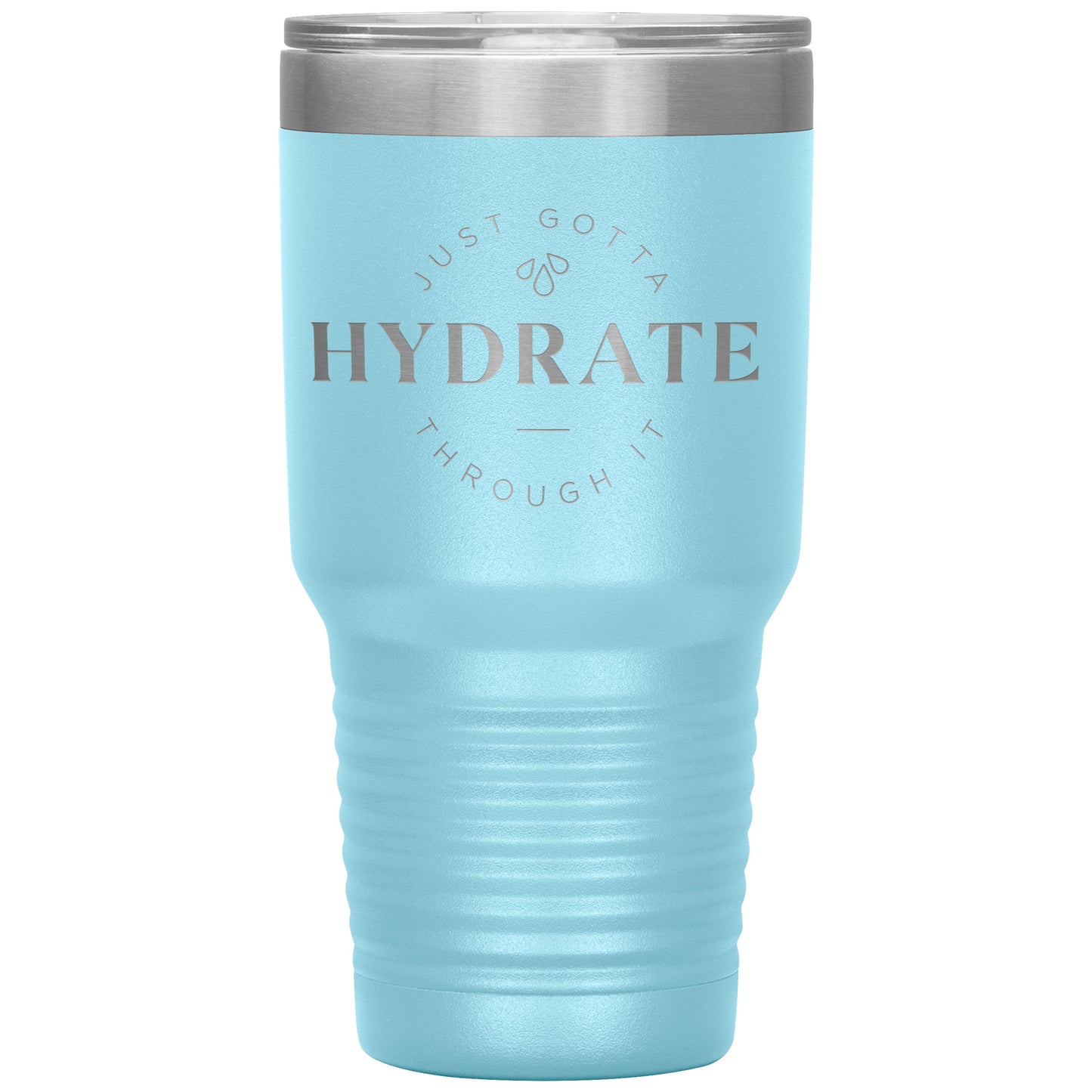 Hydrate Through It 30oz Tumbler