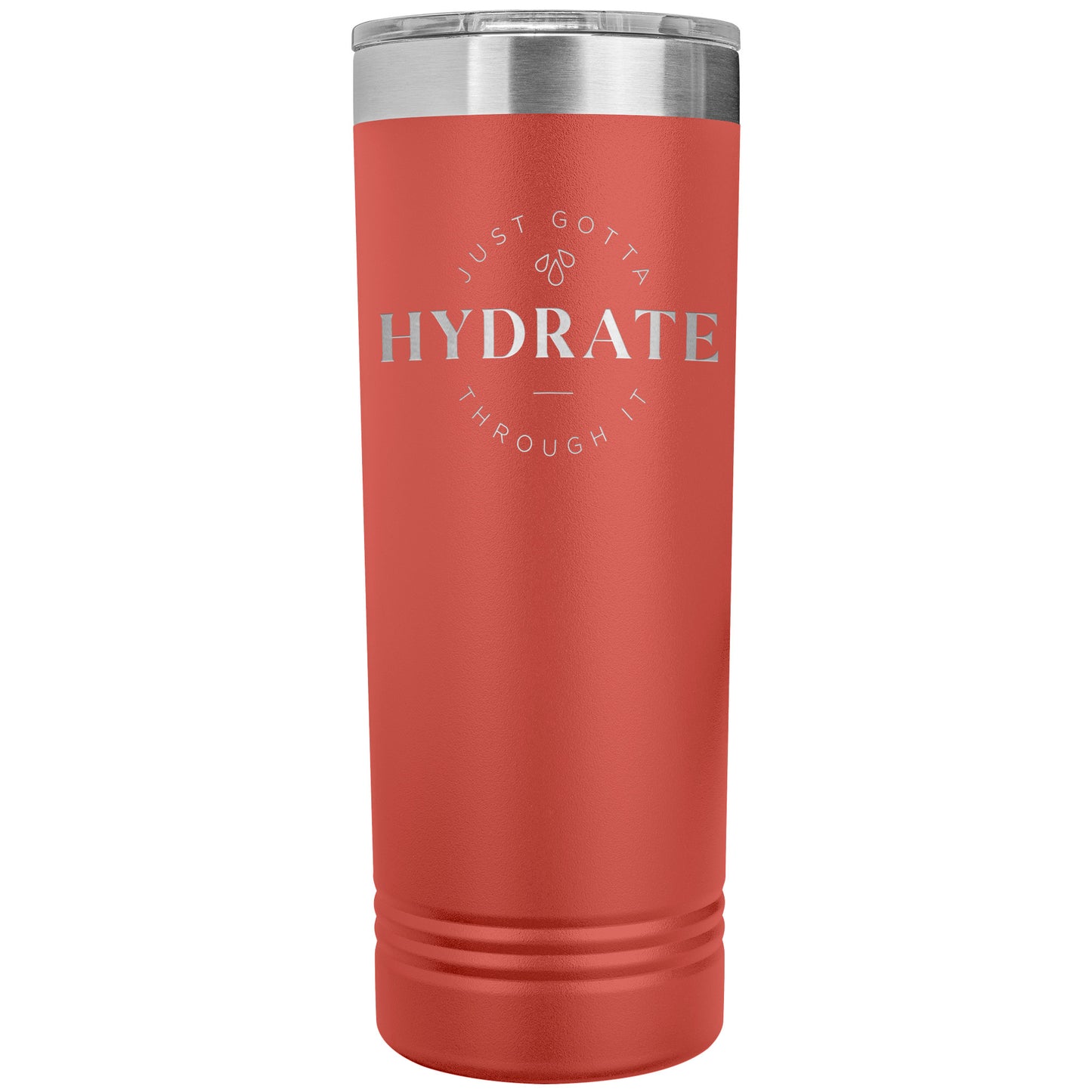 Hydrate Through It Skinny 20oz Tumbler